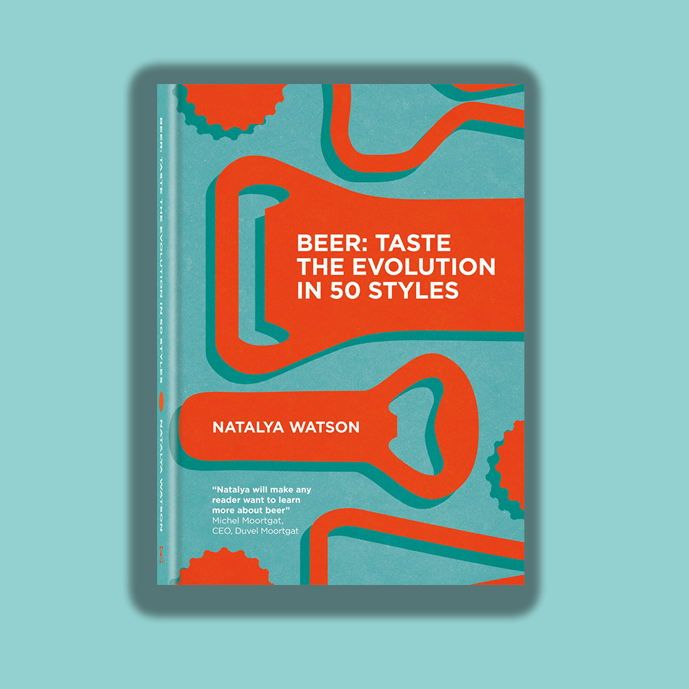 Beer: Taste the Evolution in 50 Styles by Natalya Watson Beer Sommelier